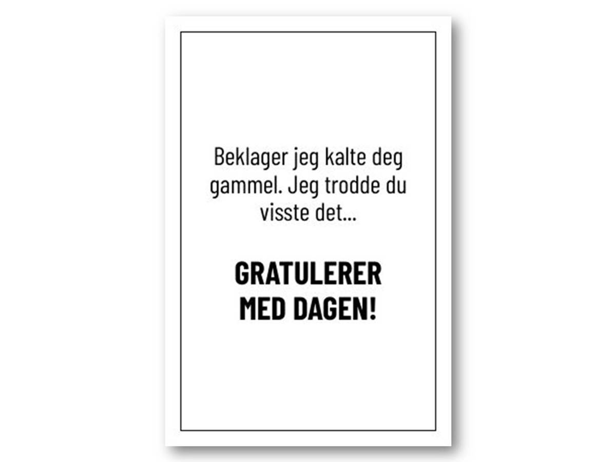 50 stk | Beklager jeg kalte deg gammel | 10x15 cm
